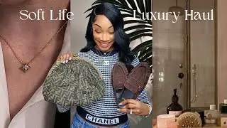 Living the Soft Life | Luxury Haul with Jewelry, Handbags,  Shoes & Self Care Essentials ✨