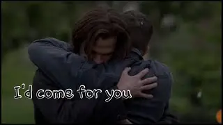 Sam&Dean - I'd come for you