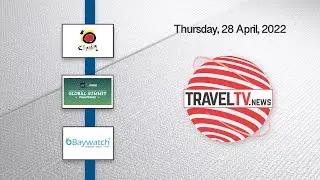 Traveltv.news Episode 1587(Apr 28, 2022)