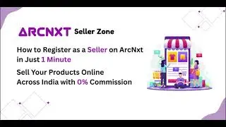 ArcNxt Seller Registration | Sell Online with 0% Commission #ArcNxt #EcommerceIndia #0Commission