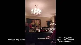 Ray Jones (Piano) and Cary Studdard (Organ) play 