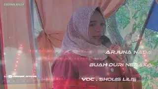 buah duri neraka - Voc sholis Lilis ARJUNA NADA