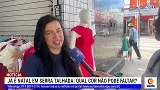 JÁ É NATAL EM SERRA TALHADA: QUAL COR NÃO PODE FALTAR?
