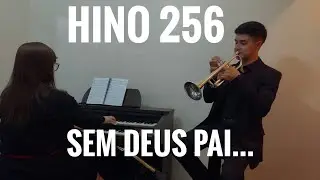 HINO 256 | SEM DEUS PAI, VIVI NO MUNDO | TROMPETE