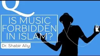 Q&A: Is Music Forbidden In Islam? | Dr. Shabir Ally