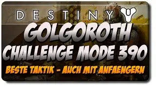 GOLGOROTH TAKTIK ► BESTE TAKTIK f&uuml;r euer Team auch mit ANF&Auml;NGERN! I Destiny Deutsch