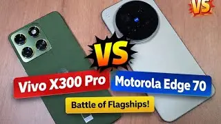 Vivo X300 Pro vs Motorola Edge 70 &ndash; Camera, Performance  Test!