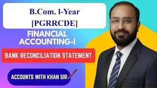 Bank Reconciliation Statement !!  Complete Concept !! B.Com. I year  SEM-I  !!  Osmania University.
