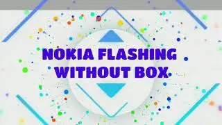 NOKIA Flashing without any box