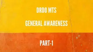 DRDO MTS 2020 || GENERAL AWARENESS PART-1