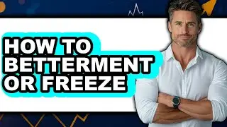 How To Betterment Or Freeze - Full Comparison