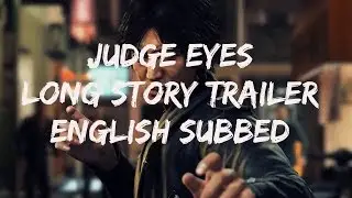 Judge Eyes : Long Story Trailer ( English subs )