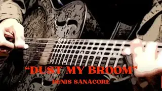 Dust my Broom - Denis Sanacore