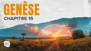 Gen&egrave;se 15 | Bible Audio en Fran&ccedil;ais (Louis Segond 1910)