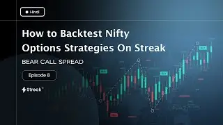 How to backtest Nifty options strategies on Streak हिंदी | Episode 8 |Bear Call Spread
