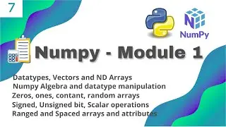 #7 OPENCV - PYTHON | Numpy-1 | Datatypes | NDArray and attributes | Numpy Algebra | Scalar Operation