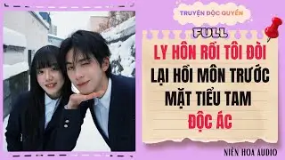 [Truyện Audio] | Ly Hôn Rồi, Tôi Đòi Lại Hồi Môn Trước Mặt Tiểu Tam Độc Ác  #audio #truyenaudio