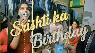 Srishti  Ka Birthday