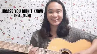 Incase You Didn't Know - Brett Young (Cover by Abegail Dasalla)