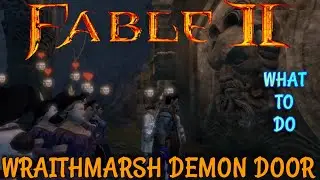Fable 2 - Wraithmarsh Demon Door
