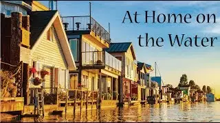 At Home on the Water: Floating Home Association of BC