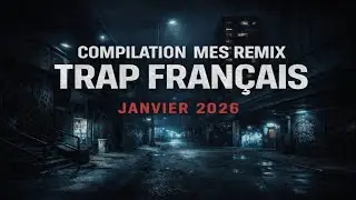 Compilation Mes Remix Trap Français – Janvier 2026 | Remix Trap