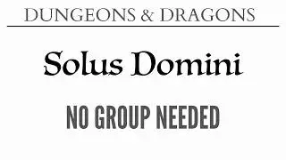 Solus Domini: Solo D&D Hex Crawl and Dungeon Crawl Rules in One System!