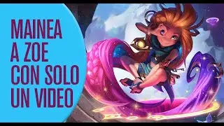 GU&Iacute;A AVANZADA de ZOE (MID) | Aprende a Jugar a esta Campeona Correctamente | S10
