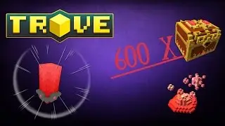 [Trove] *Opening* 600 Fire Boxes