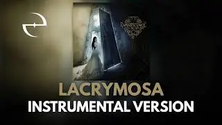 Evanescence - Lacrymosa (Instrumental | Choirs - 2026)
