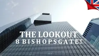 The Lookout, 8 Bishopsgate, London! *FREE PUBLIC VIEWING GALLERY*
