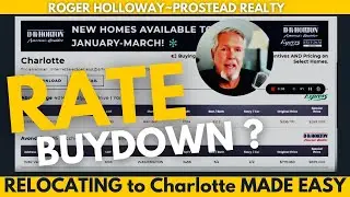 Rate Buydown 2023 UPDATE ~ Relocating to Charlotte Made Easy!