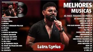 Pablo 2025 Letra ~ As Mais Tocadas ~ DVD Completo As Românticas ~ As Melhores e Músicas Novas 20245