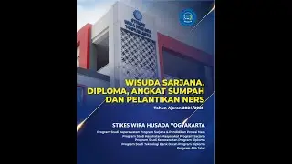 WISUDA SARJANA, DIPLOMA, ANGKAT SUMPAH DAN PELANTIKAN NERS STIKES WIRA HUSADA YOGYAKARTA