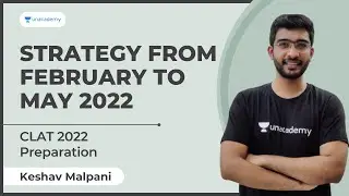 Strategy from February to May 2022 | CLAT 2022  Preparation | Keshav Malpani