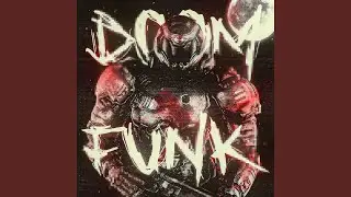 DOOM FUNK (Slowed)