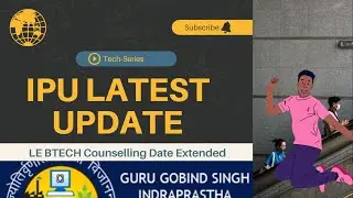 IPU LE BTECH Counselling Date Extended Notice