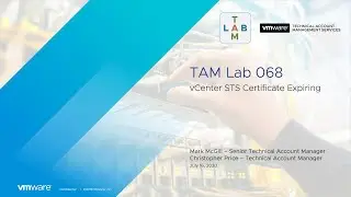 TAM Lab 068 - vCenter STS Certificate Expiring