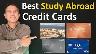 BEST Study Abroad Credit Cards 2025 - Best International Travel Credit Cards for Students