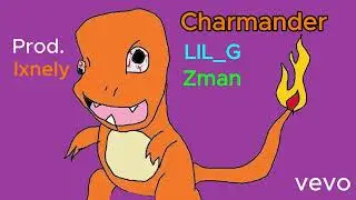 LIL_G - Charmander ft.Zman (Leaked)