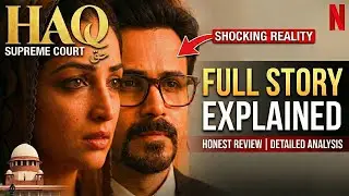 Haq Movie Explained in Detail | Full Story & Honest Review | Courtroom Drama | ZM Cinema