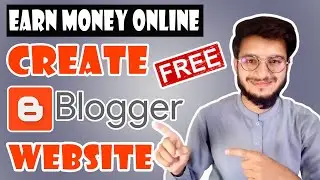 New Blogger - How To Create Blogger Website | How To Start A Blog | Blogger VS Wordpress