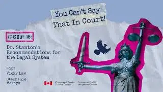 Episode 19: Dr. Stanton's Recommendations for the Legal System