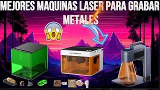 Las 3 Mejores Maquinas Laser para Grabar Metales en 2026🔥😱