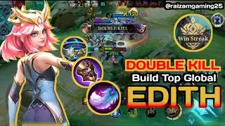DOUBLE KILL!! BUILD EDITH COUNTER META CIKI JOHNSON 🔥 GAMEPLAY TOP GLOBAL EDITH - MLBB