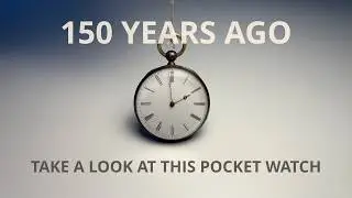 Inside an 150 Year Old Pocket Watch (1870&ndash;1890) | No talking Showcase