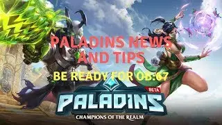 Be Ready For OB:67 Paladins News and tips
