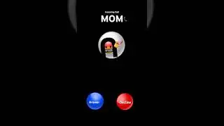 incoming call .. mom call