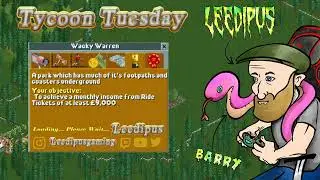 Wacky Warren - Rollercoaster Tycoon Scenario 41 - Leedipus Uncut - TycoonTuesday