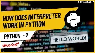 Working of Interpreter in తెలుగు in Python | Python tutorial - 2